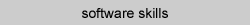 software skills menu